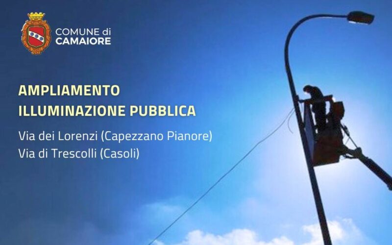 A settembre l’illuminazione pubblica arriva in via dei Lorenzi a Capezzano e via di Trescolli a Casoli